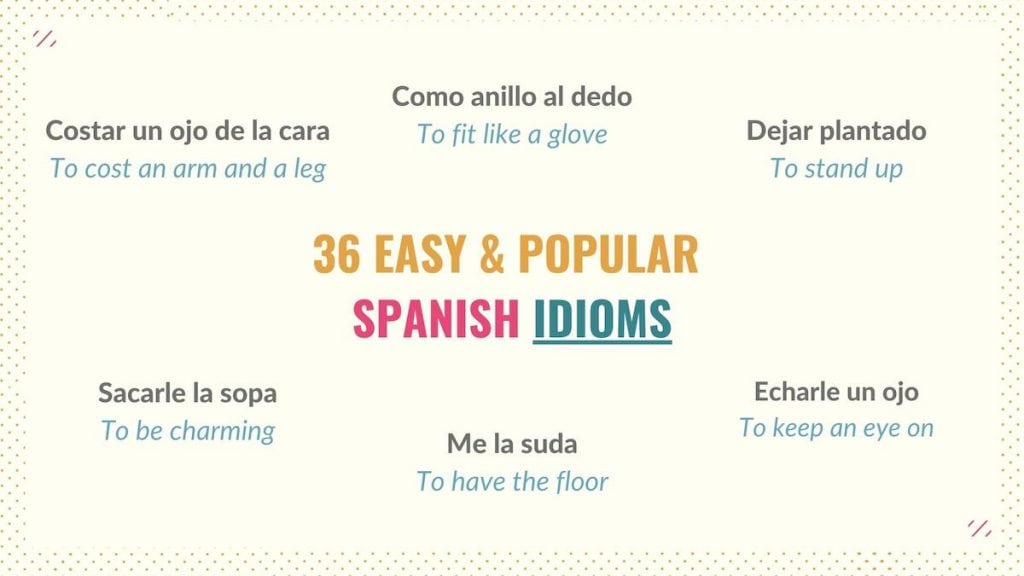 25 Hilarious Spanish Idioms That'll Brighten Your Day