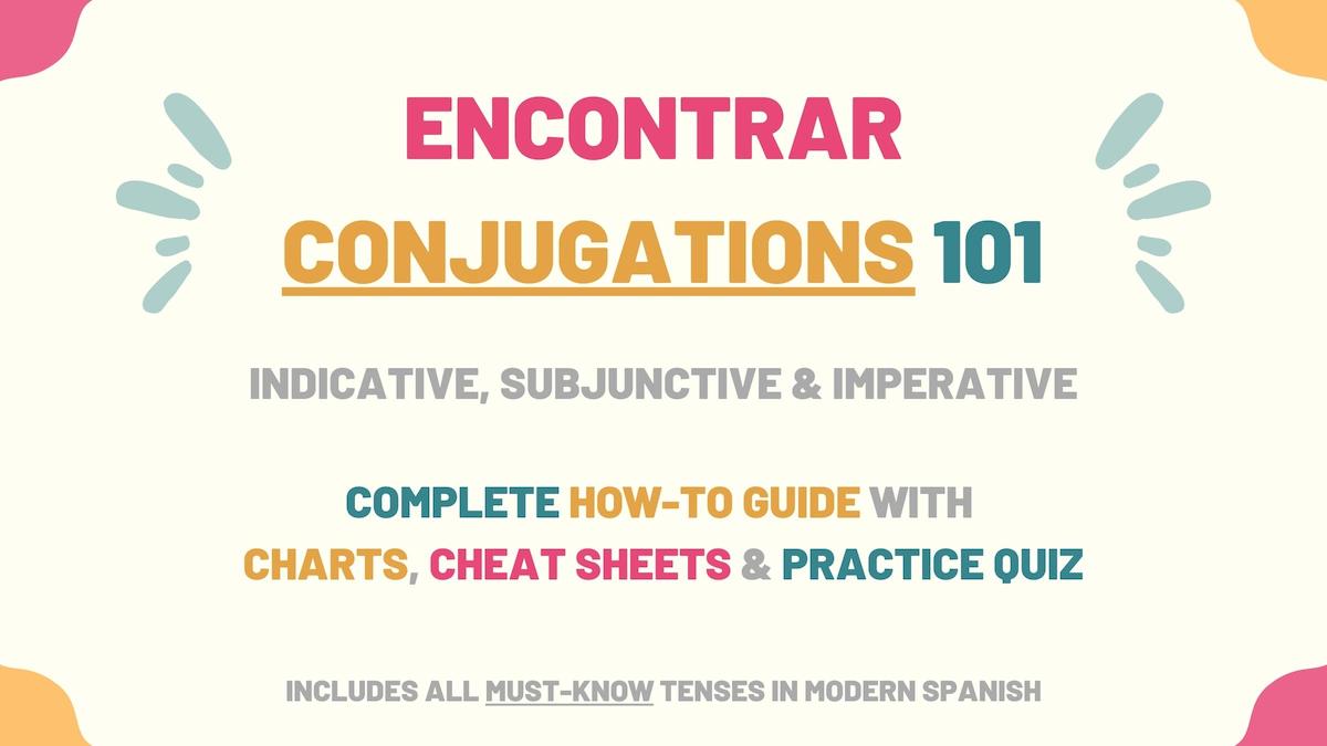 Encontrar Conjugation in Spanish: verb tables, quizzes, PDF + more