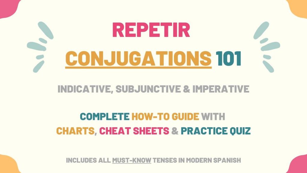 Repetir Conjugation 101: Conjugate Repetir In Spanish